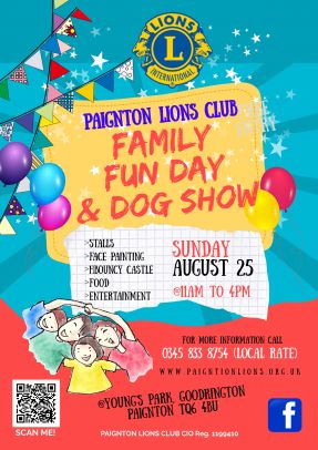 Pignton Lions Club anual Family Fun Day and Dogb Show on Sunday 25th August 2024 from 11am until 4pm at Youngs Park, Goodrington, Paignton TQ6 4BU